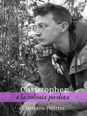 cover image of Christopher e la colonia perduta